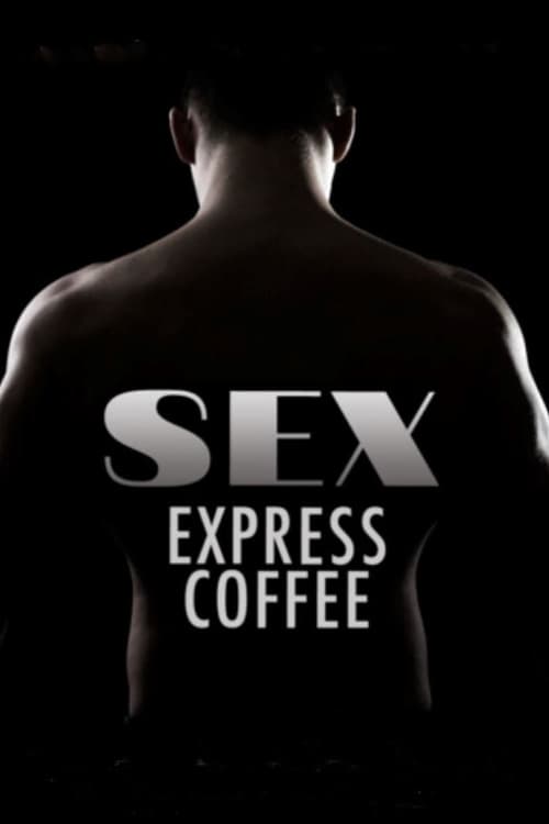 Poster Sex Express Coffee 2010