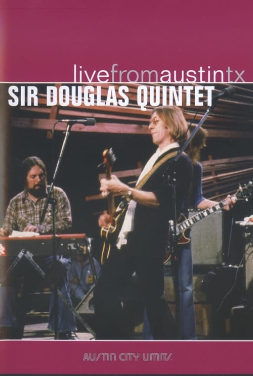 Poster Sir Douglas Quintet: Live from Austin, TX 2007