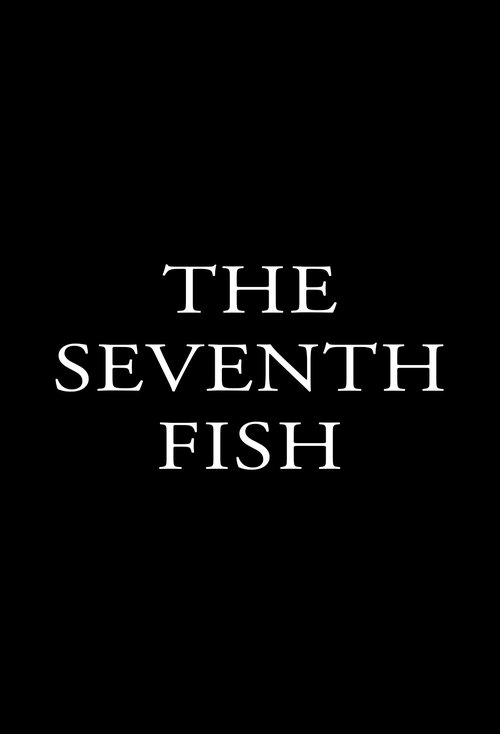 Affiche du film The Seventh Fish