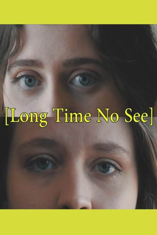 Long Time No See (2019)