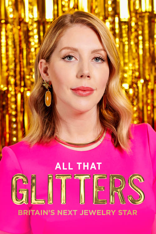 All That Glitters: Britain's Next Jewellery Star poster