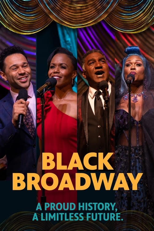 Black Broadway: A Proud History, A Limitless Future Free Stream