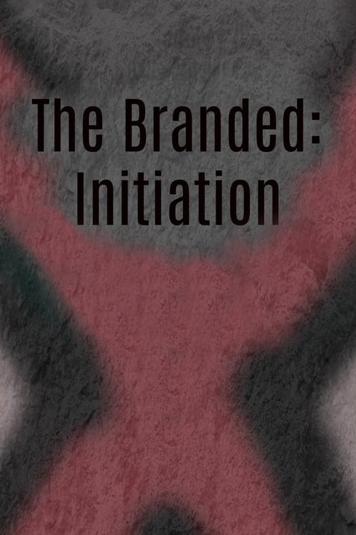 The Branded: Initiation