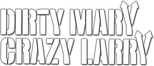 Dirty Mary Crazy Larry
