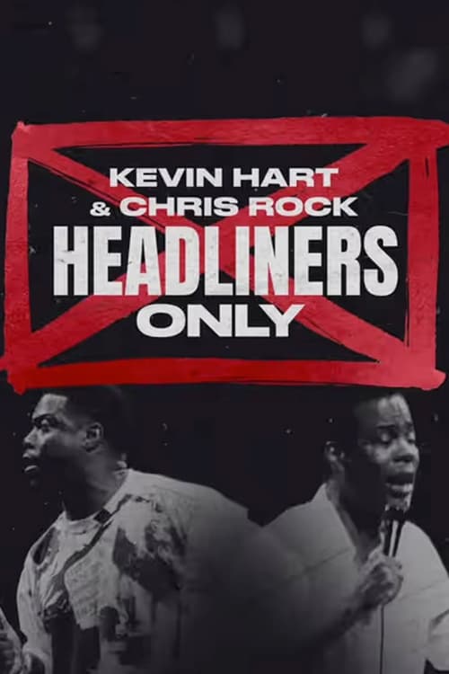 Kevin Hart og Chris Rock: bare headlinere