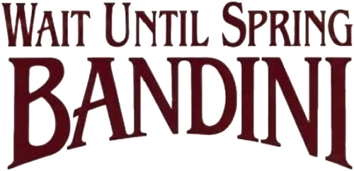 Wait Until Spring, Bandini