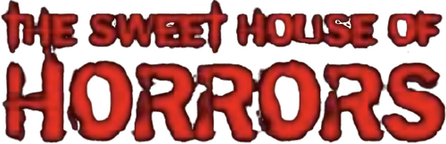 The Sweet House of Horrors