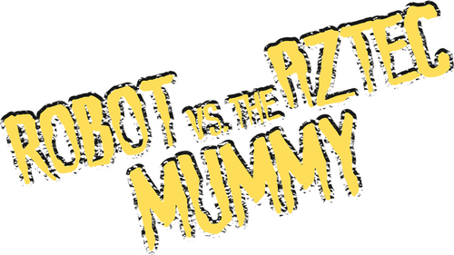 The Robot vs. The Aztec Mummy