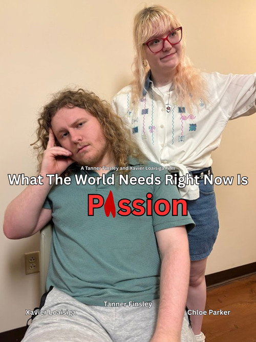 What The World Needs Right Now Is Passion