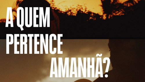 A quem pertence o amanhã? Backdrop Blur