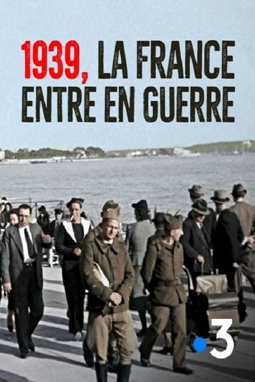 1939, la France entre en guerre poster