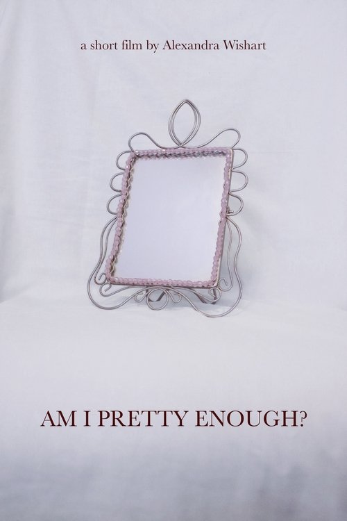 Am I Pretty Enough? movie poster player