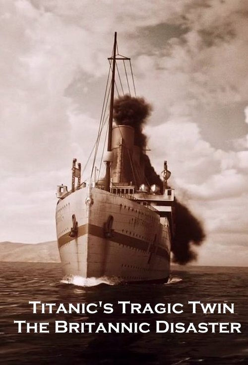 Titanic's Tragic Twin: The Britannic Disaster poster