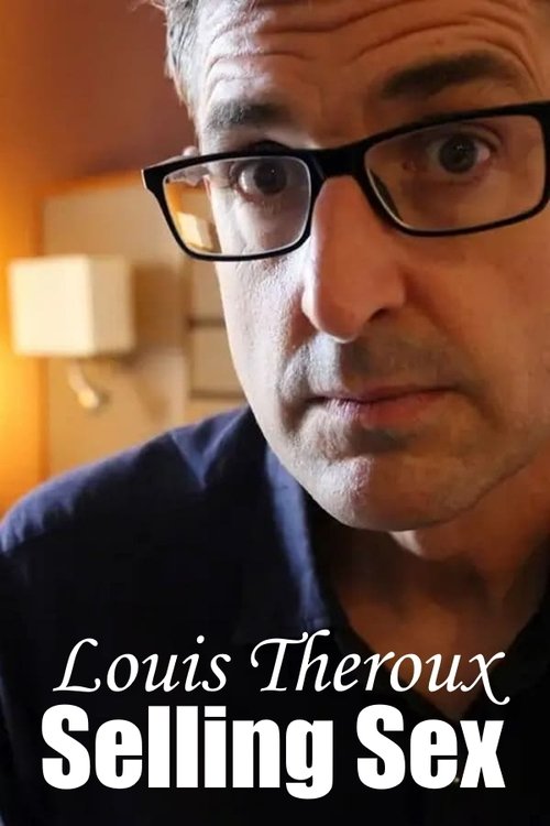 Where to stream Louis Theroux: Selling Sex