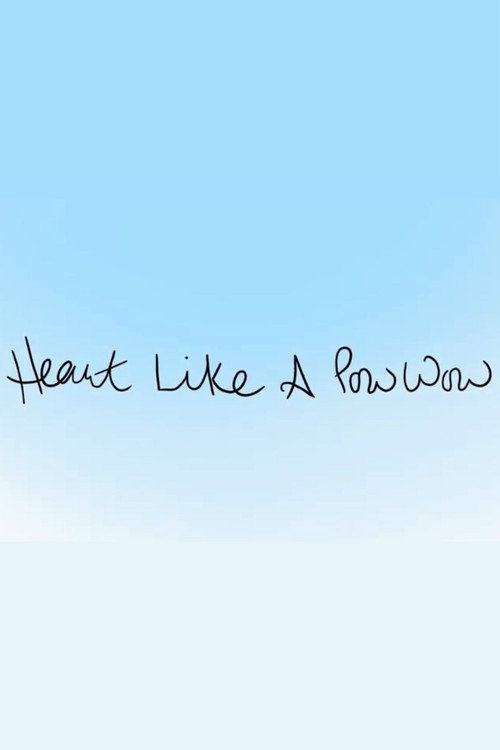 Heart Like a Pow Wow