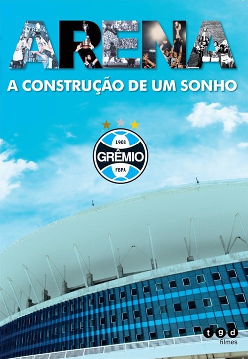Arena - A Construção de um Sonho (2012) poster