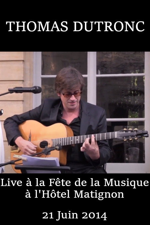 Thomas Dutronc - Live à la fete de la musique à l'hotel matignon