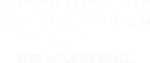 SHINee WORLD VI [PERFECT ILLUMINATION] JAPAN FINAL LIVE in TOKYO DOME