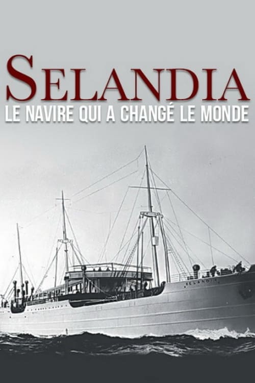Poster SELANDIA: The ship That Changed the World 2012