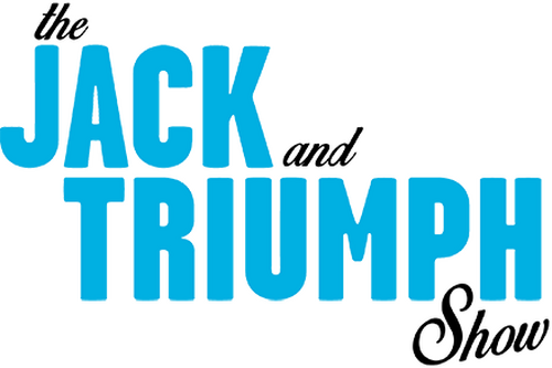 The Jack and Triumph Show