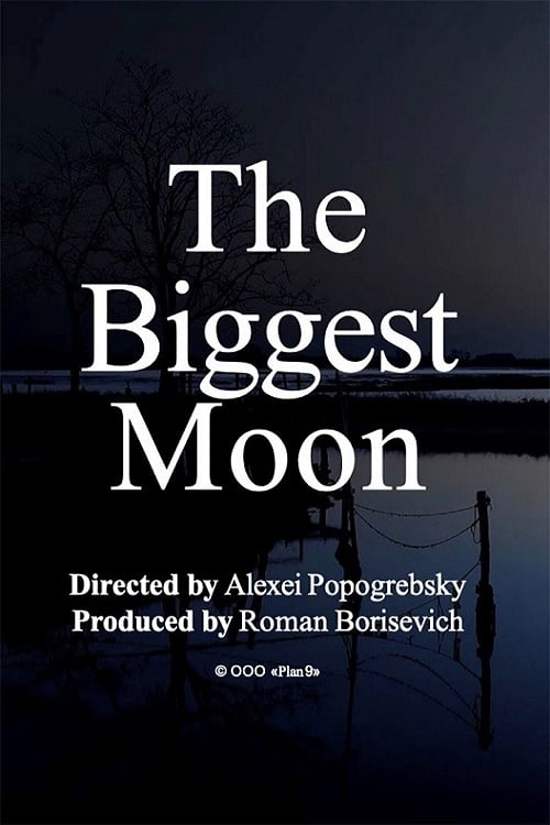 The Biggest Moon ( Самая большая луна )