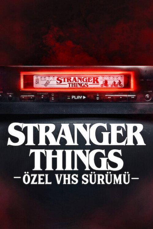 Stranger Things: Özel VHS Sürümü - DİZİ Afişi
