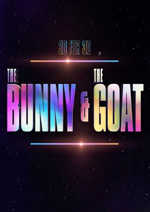นาฬิกา 30 for 30 The Bunny & The GOAT (2021) ภาพยนตร์ออนไลน์ฟรี HD