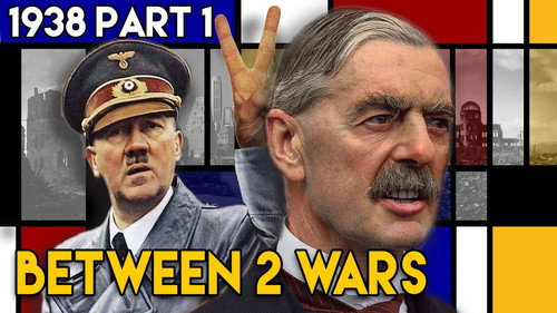 Appeasement - How the West Helped Hitler Start WW2 | BETWEEN 2 WARS I 1938 Part 1 of 4 still