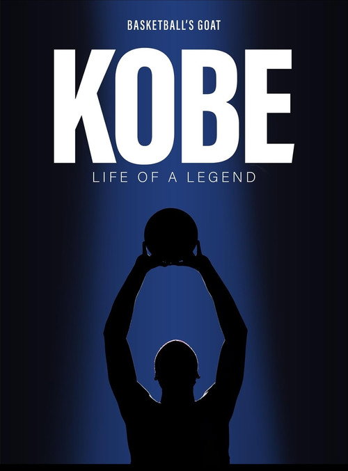 Kobe: The Life of A Legend
