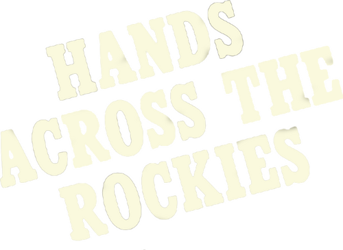 Hands Across the Rockies
