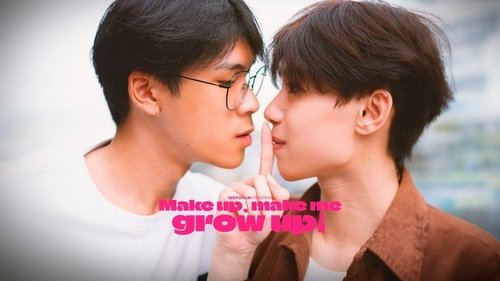 Make Up, Make Me Grow Up!