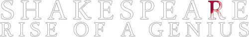 Shakespeare: Rise of a Genius