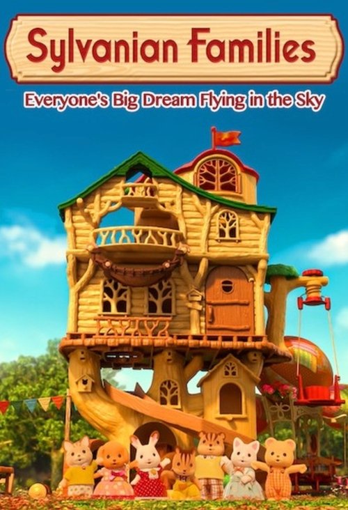 Sylvanian Families: Everyone's Big Dream Flying in the Sky movie poster player