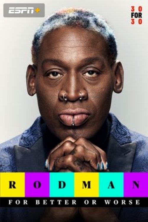 Rodman: para lo bueno y para lo malo 2019