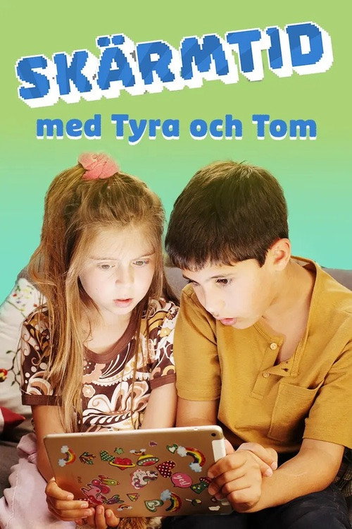 Skärmtid med Tyra och Tom