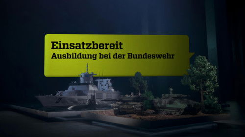 Einsatzbereit - Ausbildung bei der Bundeswehr