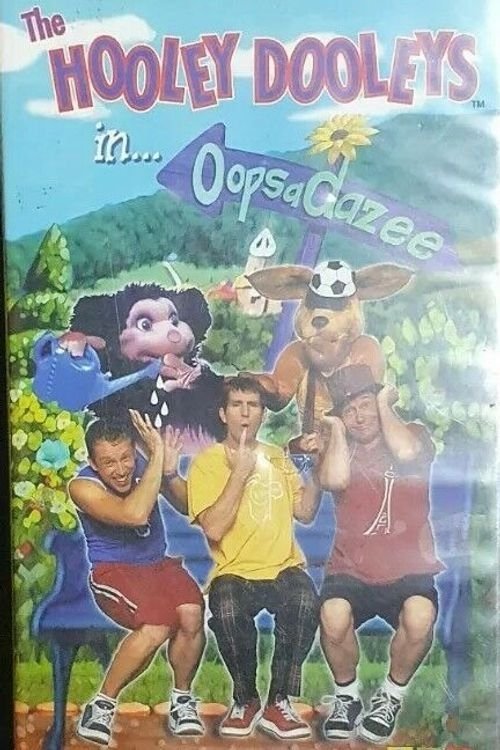The Hooley Dooleys: Oopsadazee (2002) poster