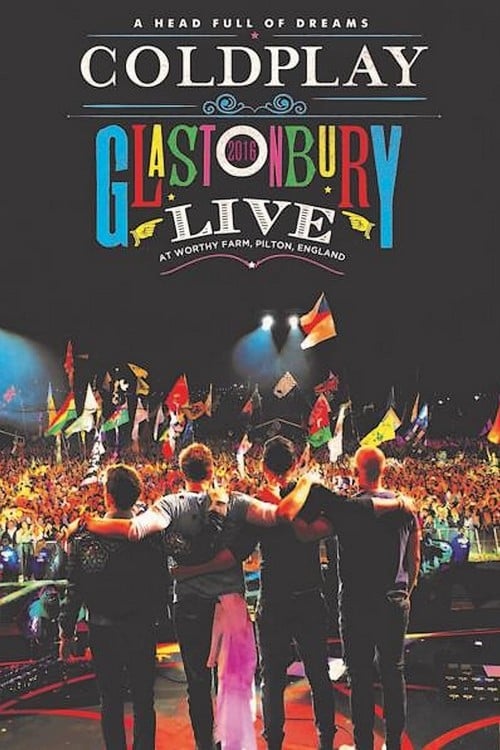 Coldplay: Live at Glastonbury 2016 (2016) poster