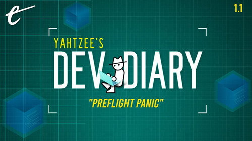 Yahtzee's Dev Diary S01E01