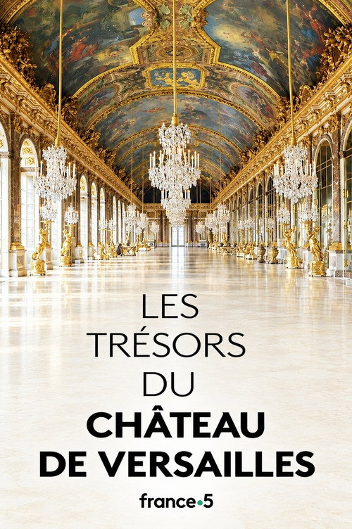 Les tresors du chateau de Versailles