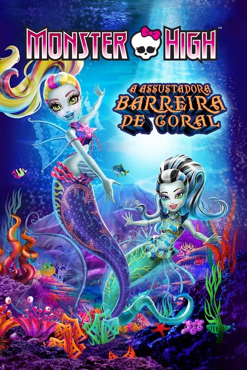 Pôster de Monster High: A Assustadora Barreira de Coral