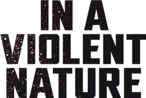 In a Violent Nature