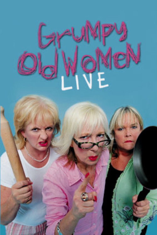Grumpy Old Women Live