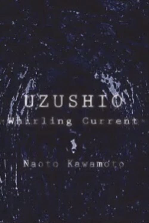 Uzushio -Whirling Current- (2011)