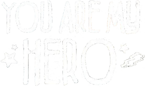 You Are My Hero