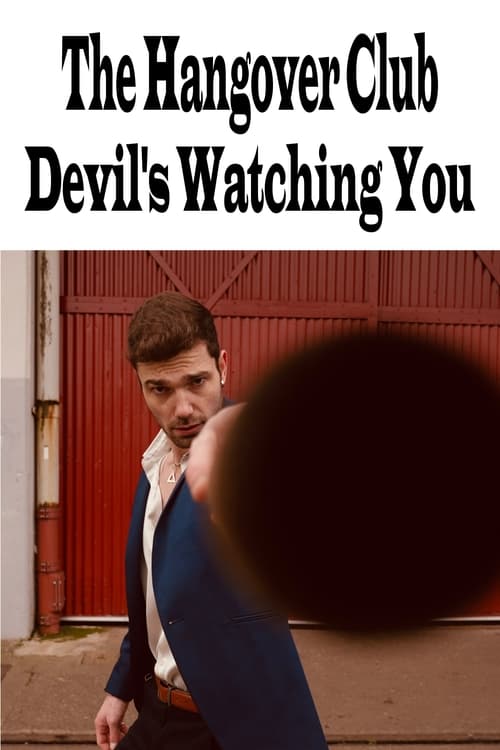 The Hangover Club - Devil's Watching You (2022)