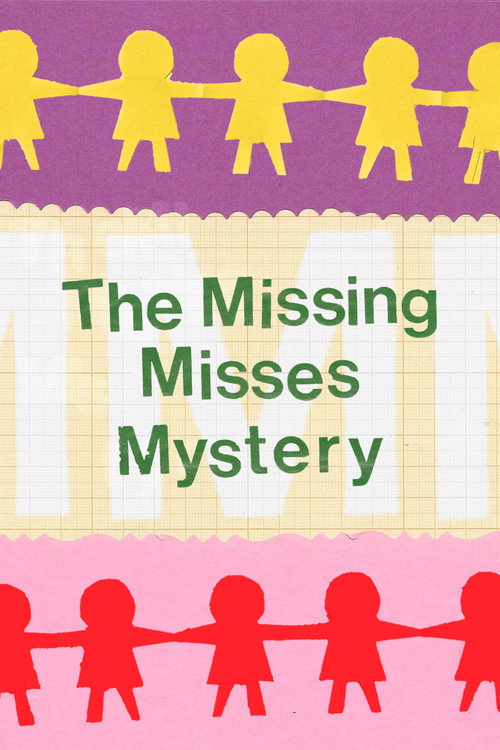 The Missing Misses Mystery