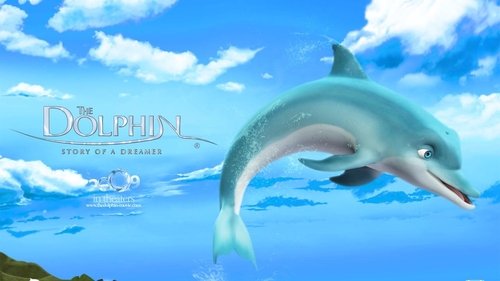 The Dolphin: Story of a Dreamer