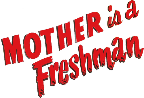 Mother Is a Freshman
