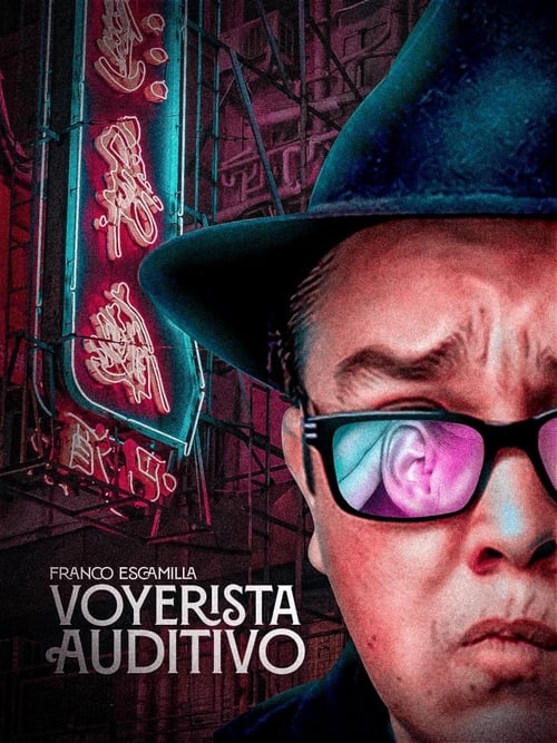 Franco Escamilla: Voyerista Auditivo poster